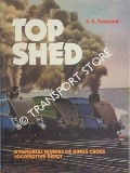Book cover of Top Shed - A Pictorial History of Kings Cross Locomotive Depot by TOWNEND, P.N. 